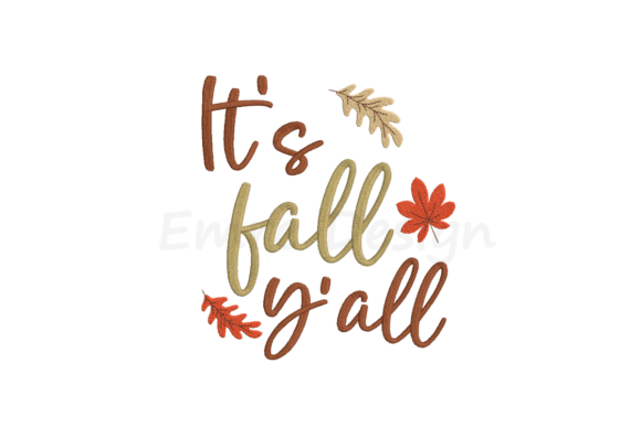 It’s Fall Y’all Embroidery Design